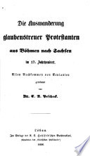 Die auswanderung glaubenstreuer protestanten aus Böhmen nach Sachsen im 17. jahrhundert
