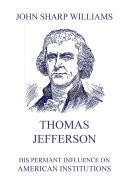Read Pdf Thomas Jefferson - His permanent influence on American institutions