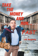 Read Pdf Take the Money and Run...FAST