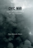 Read Pdf Civic War and the Corruption of the Citizen