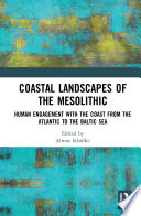 Coastal Landscapes Of The Mesolithic