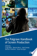 The Palgrave Handbook Of Screen Production