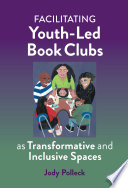 Facilitating Youth Led Book Clubs as Transformative and Inclusive Spaces