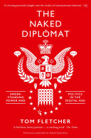 Read Pdf The Naked Diplomat: Understanding Power and Politics in the Digital Age