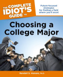 Read Pdf The Complete Idiot's Guide to Choosing a College Major