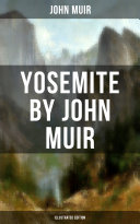 Read Pdf YOSEMITE by John Muir (Illustrated Edition)