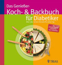 Das Genießer-Koch-& Backbuch für Diabetiker