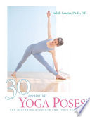 30 essential yoga poses for beginning students and their teachers /