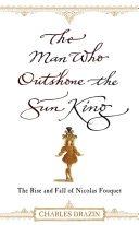 Read Pdf The Man Who Outshone The Sun King