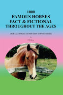 Read Pdf 1000 Famous Horses Fact and Fictional Throughout the Ages