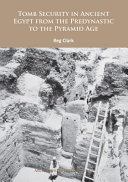 Read Pdf Tomb Security in Ancient Egypt from the Predynastic to the Pyramid Age