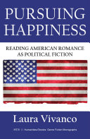 Read Pdf Pursuing Happiness: Reading American Romance as Political Fiction