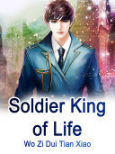 Read Pdf Soldier King of Life