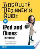 Absolute Beginner S Guide To Ipod And Itunes