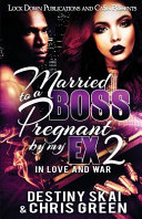 Married To A Boss Pregnant By My Ex 2