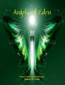 Angels of Eden (Book #2 of the Angelic Testament)