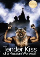 Read Pdf Tender Kiss of a Russian Werewolf