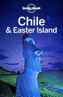 Lonely Planet Chile & Easter Island pdf