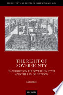Daniel Lee, "The Right of Sovereignty: Jean Bodin on the Sovereign State and the Law of Nations" (Oxford UP, 2021)