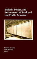 Analysis, Design, and Measurement of Small and Low-profile Antennas