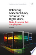 Optimizing Academic Library Services In The Digital Milieu