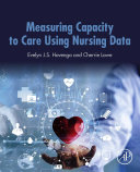 Read Pdf Measuring Capacity to Care Using Nursing Data