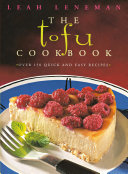 Read Pdf The Tofu Cookbook: Over 150 quick and easy recipes (Text Only)