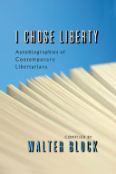 Read Pdf I Chose Liberty: Autobiographies of Contemporary Libertarians