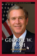 George W. Bush: A Biography