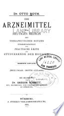Die Arzneimittel der heutigen Medicin mit therapeutischen Notizen zusammengestellt für praktische Ärzte und Studierende der Medicin