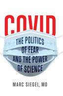 Covid The Politics Of Fear And The Power Of Science