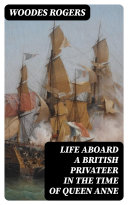 Read Pdf Life Aboard a British Privateer in the Time of Queen Anne