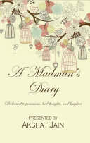 Read Pdf A Madman's Diary : Dedicated to pessimism, bad thoughts, and laughter