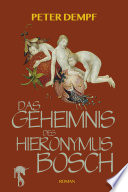 Das Geheimnis des Hieronymus Bosch