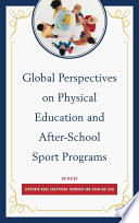 Global Perspectives On Physical Education And After School Sport Programs