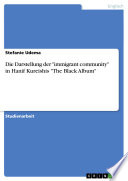 Die Darstellung der "immigrant community" in Hanif Kureishis "The Black Album"