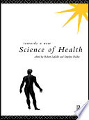 Towards A New Science Of Health
