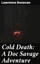 Read Pdf Cold Death: A Doc Savage Adventure