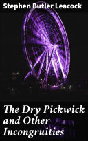 Read Pdf The Dry Pickwick and Other Incongruities