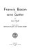 Francis Bacon und seine Quellen: Bd. Griechische Autoren und römische Dichter