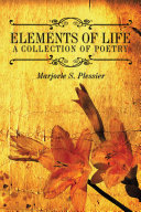 Elements of Life a Collection of Poetry