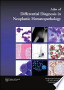 An Atlas Of Differential Diagnosis In Neoplastic Hematopathology