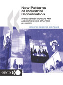 Read Pdf New Patterns of Industrial Globalisation Cross-border Mergers and Acquisitions and Strategic Alliances