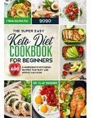 The Super Easy Keto Diet Cookbook For Beginners