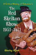 Read Pdf A Critical History of TelevisionÕs The Red Skelton Show, 1951Ð1971