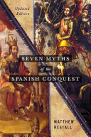 Read Pdf Seven Myths of the Spanish Conquest