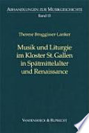 Musik und Liturgie im Kloster St. Gallen in Spätmittelalter und Renaissance