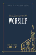 Read Pdf What Happens When We Worship