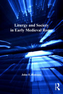 Read Pdf Liturgy and Society in Early Medieval Rome