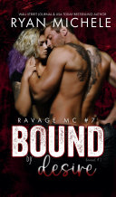 Read Pdf Bound by Desire (Ravage MC Bound Series Book 2)